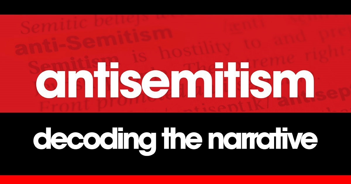 Antisemitism-Decoding the Narrative