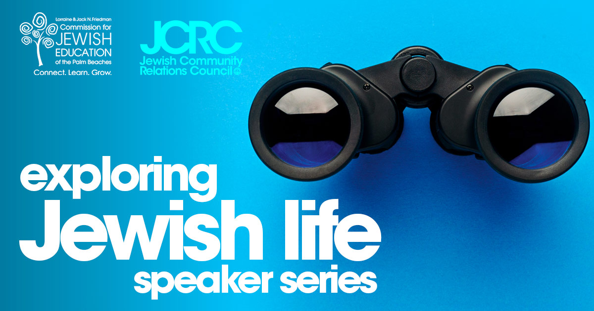 EXPLORING JEWISH LIFE SPEAKER SERIES